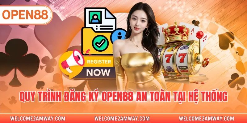 Quy trình đăng ký OPEN88 an toàn tại hệ thống